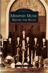 Memphis Music: Before the Blues