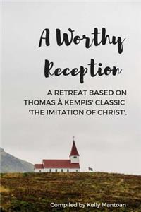 A Worthy Reception