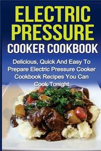 Electric Pressure Cooker Cookbook