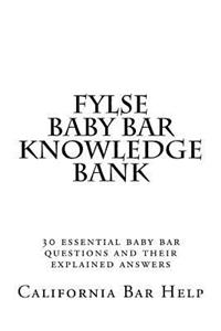 Fylse Baby Bar Knowledge Bank: 30 Essential Baby Bar Questions and Their Explained Answers