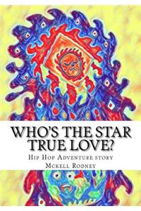 Who's the Star True love?