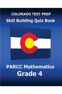 COLORADO TEST PREP Skill Building Quiz Book PARCC Mathematics Grade 4