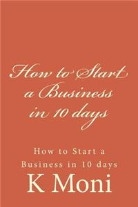 How to Start a Business in 10 days