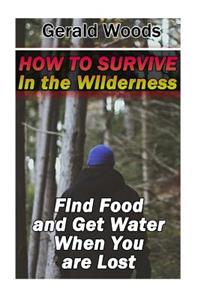 How to Survive in the Wilderness