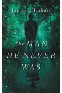 The Man He Never Was