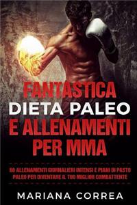 FANTASTICA DIETA PALEO e ALLENAMENTI PER MMA