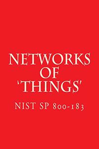 NIST SP 800-183 Networks of 'Things'