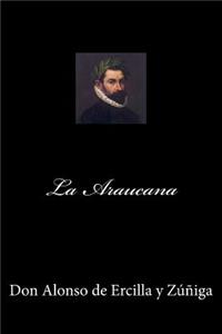 La Araucana (Spanish Editon)