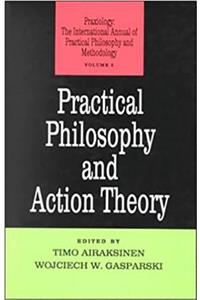 Practical Philosophy and Action Theory