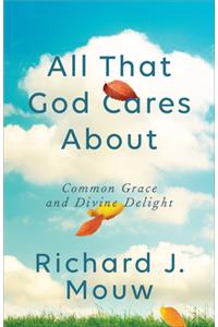 All That God Cares About