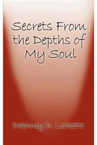 Secrets from the Depths of My Soul