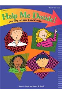 Help Me Decide!: Learning to Make Good Choices