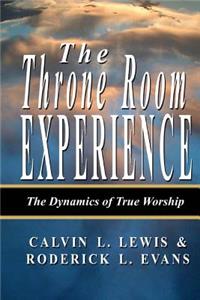 Throne Room Experience