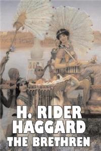 The Brethren by H. Rider Haggard, Fiction, Fantasy, Historical, Action & Adventure, Fairy Tales, Folk Tales, Legends & Mythology