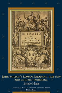 John Milton's Roman Sojourns, 1638-1639