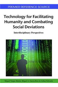 Technology for Facilitating Humanity and Combating Social Deviations