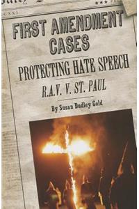 Protecting Hate Speech: R.A.V. V. St. Paul