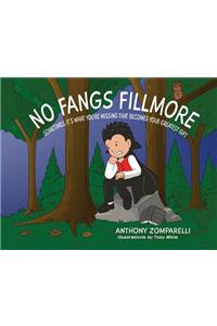 No Fangs Fillmore