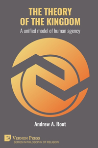 theory of the kingdom: A unified model of human agency