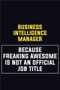 Business Intelligence Manager Because Freaking Awesome Is Not An Official Job Title
