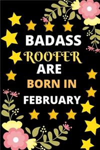 Badass Roofer Are Born in February