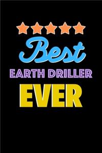 Best Earth Driller Evers Notebook - Earth Driller Funny Gift