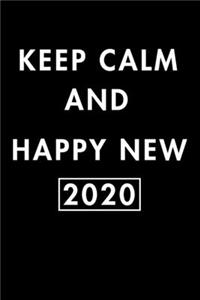 Keep Calm And Happy New 2020