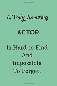 A Truly Amazing Actor Is Hard To Find And Impossible To Forget