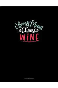 Choosy Moms Choose Wine