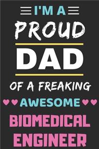 I'm A Proud Dad Of A Freaking Awesome Biomedical Engineer