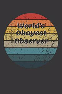 World's Okayest Observer Notebook