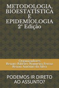 METODOLOGIA, BIOESTATÍSTICA E EPIDEMIOLOGIA 2a Edição