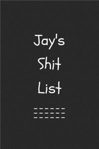 Jayden's Shit List. Funny Lined Notebook to Write In/Gift For Dad/Uncle/Date/Boyfriend/Husband/Friend/For anyone Named Jayden