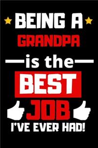 BEING A GRANDPA Is the BEST JOB I NEVER HAD! Lined Notebook Grandpa Gifys journal