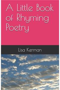 A Little Book of Rhyming Poetry