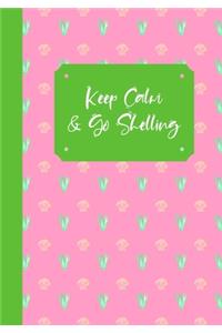 Keep Calm And Go Shelling: A Seashell Collector's Log Book: Record Your Beach Visits & Sea Shell Collection Finds: Great Gift For Conchologists & Beachcombers