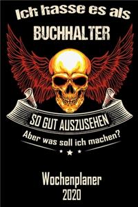 Ich hasse es als Buchhalter so gut aus zu sehen aber was soll ich machen - Wochenplaner 2020