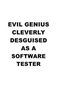 Evil Genius Cleverly Desguised As A Software Tester