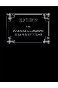 Cahier des Doléances, demandes et représentations