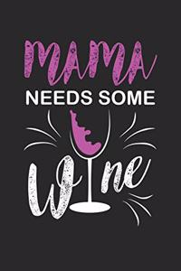 Mama needs soime Wine