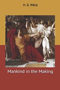 Mankind in the Making