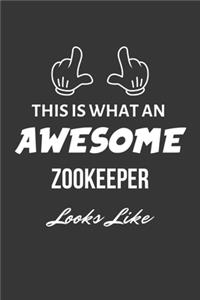 This Is What An Awesome Zookeeper Looks Like Notebook