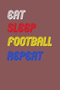 Eat Sleep football Repeat Notebook Fan Sport Gift