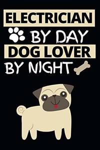 Electrician By Day Dog Lover By Night