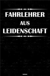 Fahrlehrer aus Leidenschaft Notizbuch