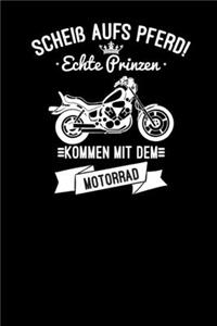 Echte Prinzen kommen mit dem Motorrad