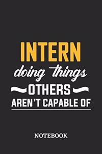 Intern Doing Things Others Aren't Capable of Notebook