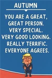 Autumn You Are A Great Great Person Very Special: Donald Trump Notebook Journal Gift for Autumn / Diary / Unique Greeting Card Alternative