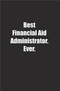 Best Financial Aid Administrator. Ever.