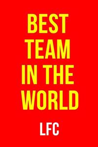 Best Team in the World Lfc